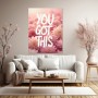 You Got This mit rosa Blumen