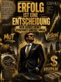 Erfolg ist eine Entscheidung – Wandbild & Poster im Business-Look