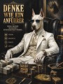 Denke wie ein Anführer – Luxus Wandbild als Gallery Leinwand