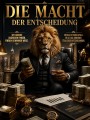 Die Macht der Entscheidung – Luxus Wandbild als Leinwandbild