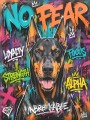 Modernes Wandbild „No Fear Dobermann“ – Leinwandbild im Street-Art-Stil
