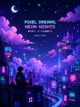 Pixel Dreams Neon Nights als Modernes Wandbild oder Poster